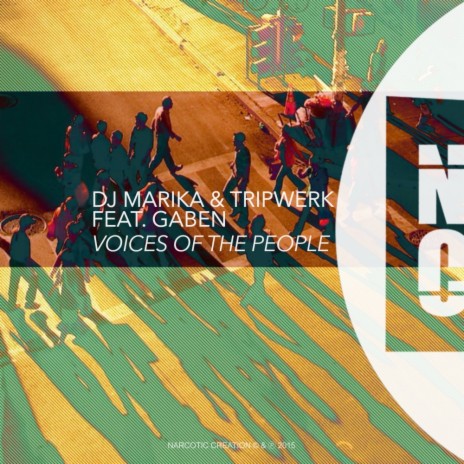 Voices of The People (Narcotic Radio Edit) ft. Tripwerk & Gaben | Boomplay Music