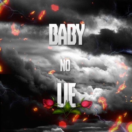 Baby No Lie | Boomplay Music