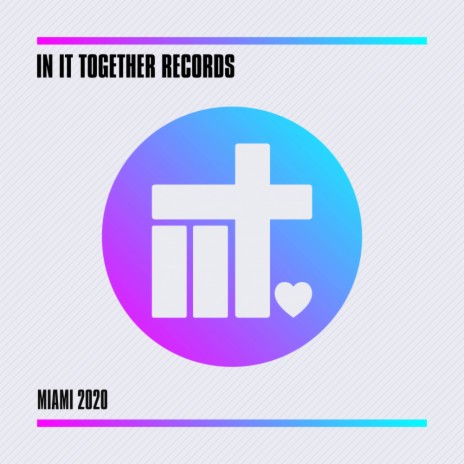 In It Together Records - Miami 2020 (Continuous Mix)