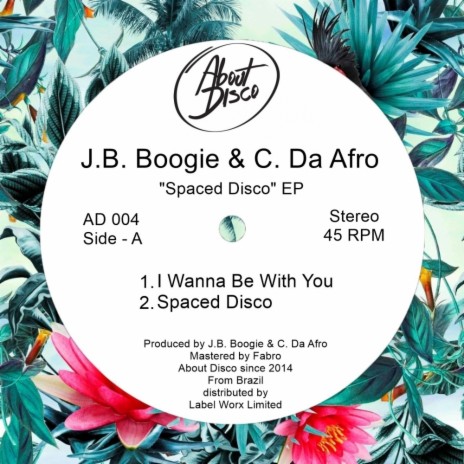 I Wanna Be With You (Original Mix) ft. C. Da Afro