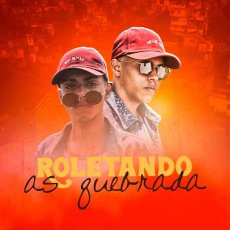 Roletando as Quebrada | Boomplay Music