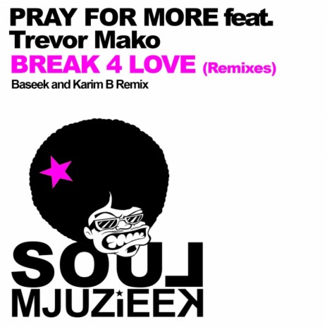 Break 4 Love (Karim B Remix) ft. Trevor Mako