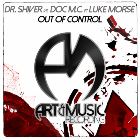 Out of Control (Original Mix) ft. Doc M.C. & Luke Morse
