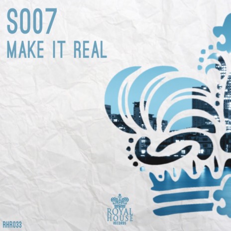 Make It Real (Original Mix)