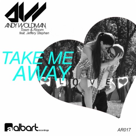 Take Me Away (Original Mix) ft. Town & Room & Jeffery Stephan | Boomplay Music