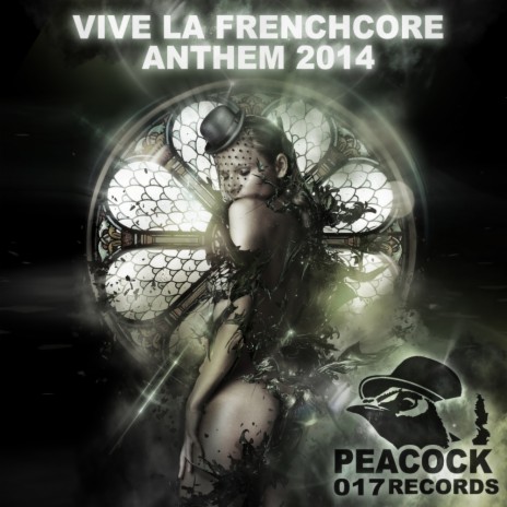 Vive La Frenchcore Anthem (Original Mix) | Boomplay Music