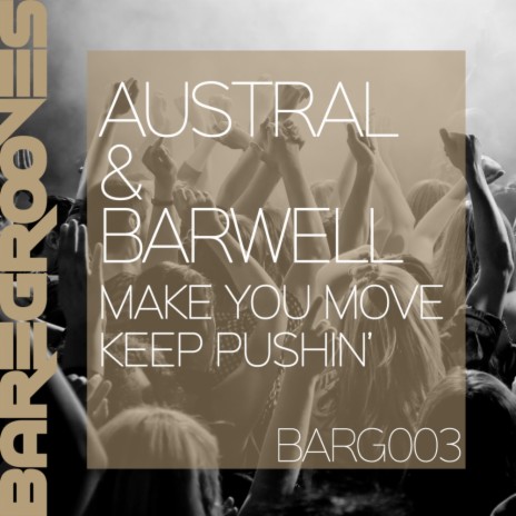 Make You Move (Original Mix) ft. Barwell | Boomplay Music