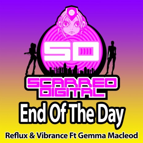 End Of The Day (Original Mix) ft. Vibrance & Gemma Macleod