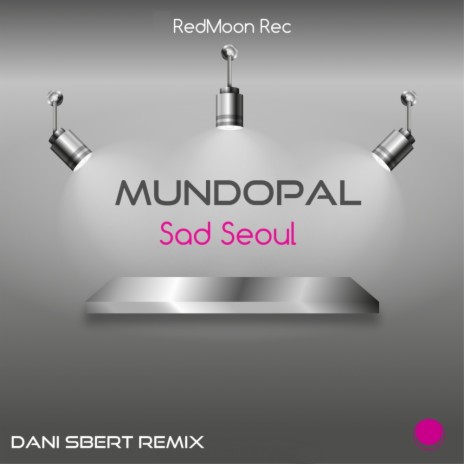 Sad Séoul (Dani Sbert Remix) | Boomplay Music
