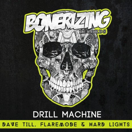 Drill Machine (Original Mix) ft. Flaremode & Hard Lights | Boomplay Music