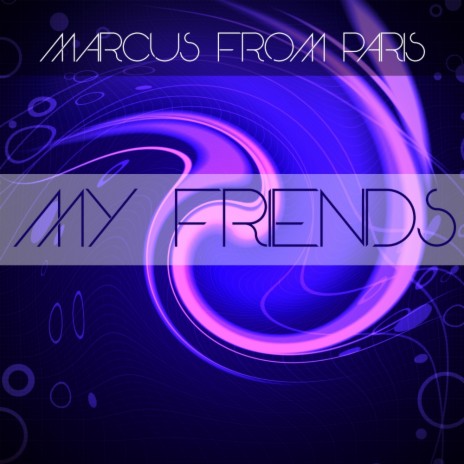 My Friends (Original Mix)