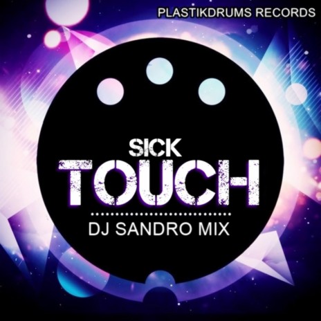 Sick Touch (Original Mix) | Boomplay Music