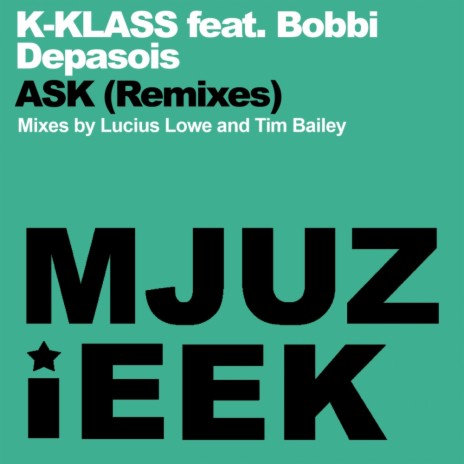 Ask (Lucius Lowe's Re-Klassification) ft. Bobbi Depasois