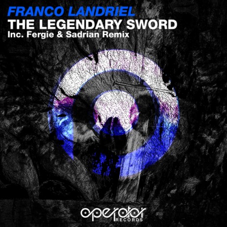 The Legendary Sword (Fergie & Sadrian Remix) | Boomplay Music