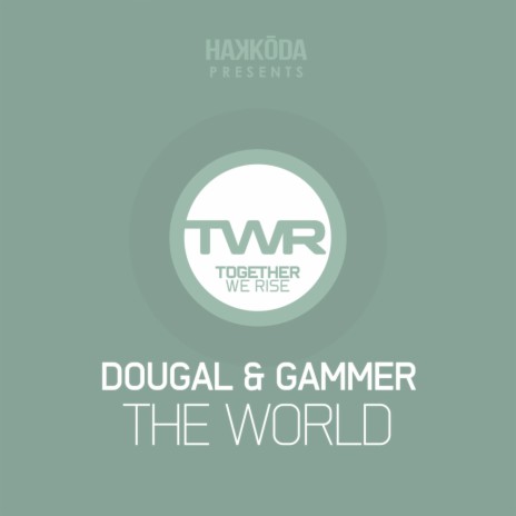 The World (Original Mix) ft. Gammer