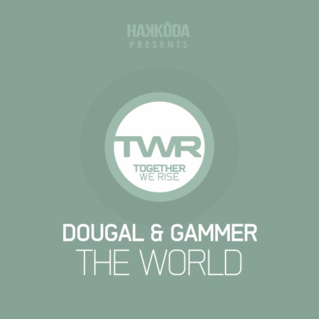 The World (Original Mix) ft. Gammer | Boomplay Music