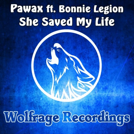 She Saved My Life (Original Mix) ft. Bonnie Legion | Boomplay Music
