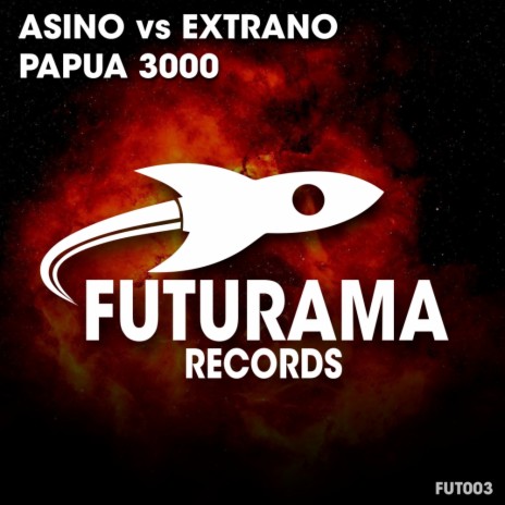 Papua 3000 (Club Mix) ft. Extrano | Boomplay Music