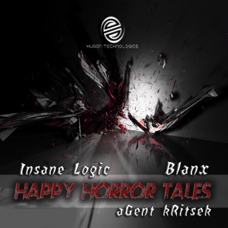 Happy Horror Tales (Original Mix) ft. Agent Kritsek & Insane Logic