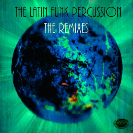 The Latin Funk Percussion (Haliux Remix)