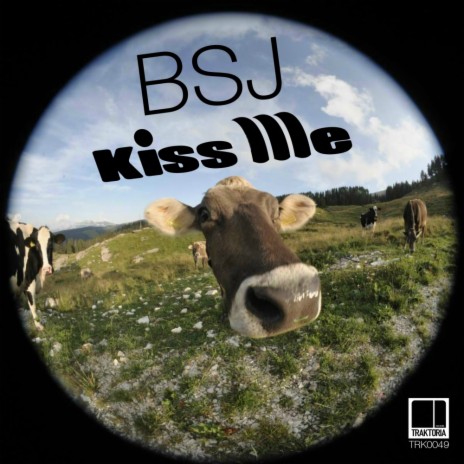 Kiss Me (Original Mix) | Boomplay Music