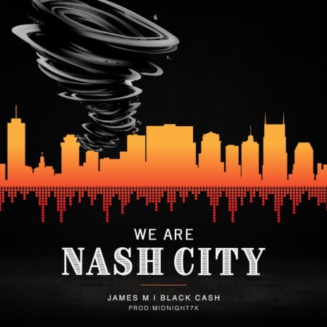 We Are Nash City (feat. Black Cash) | Boomplay Music