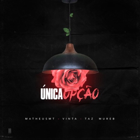 Única Opção ft. Taz Mureb & Vinta | Boomplay Music