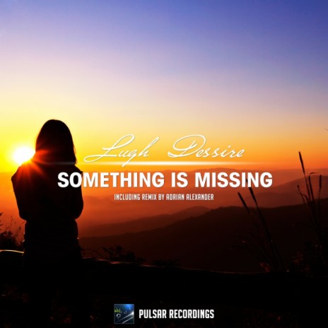 Something Is Missing (Original Mix) | Boomplay Music