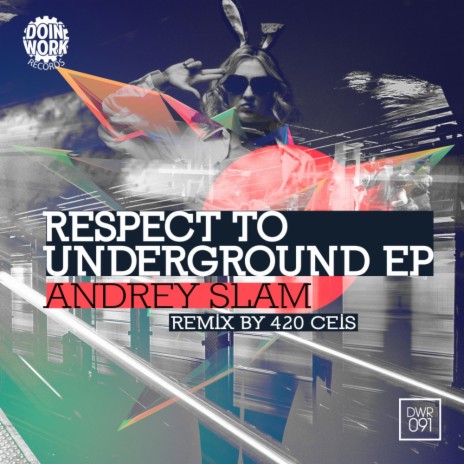Respect To Underground (420 Ceis Remix)