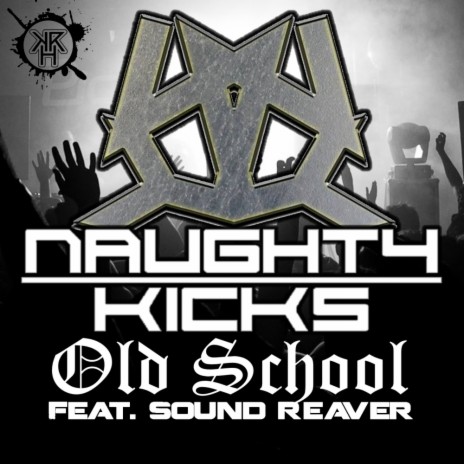 Old School (Original Mix) ft. Sound Reaver | Boomplay Music