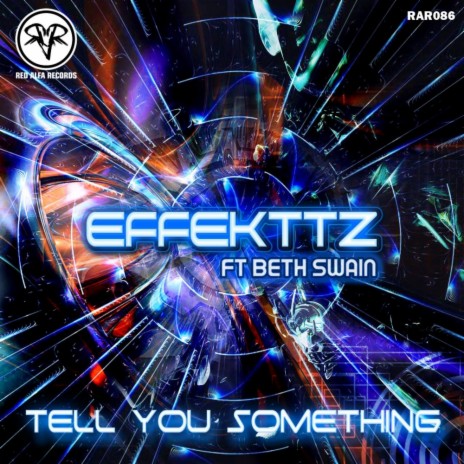 Tell You Something (Original Mix) ft. Beth Swain | Boomplay Music