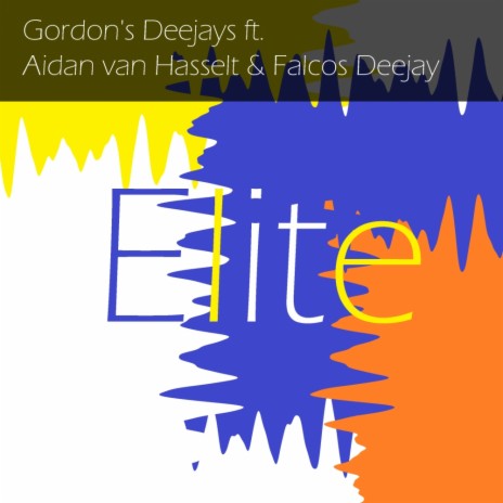 Elite (Original Mix) ft. Aidan van Hasselt & Falcos Deejay | Boomplay Music