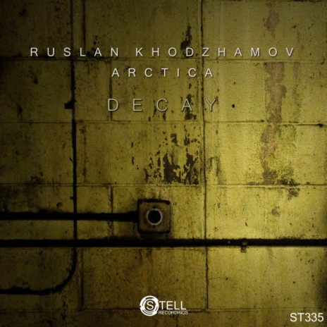 Decay (Original Mix) ft. Arctica | Boomplay Music