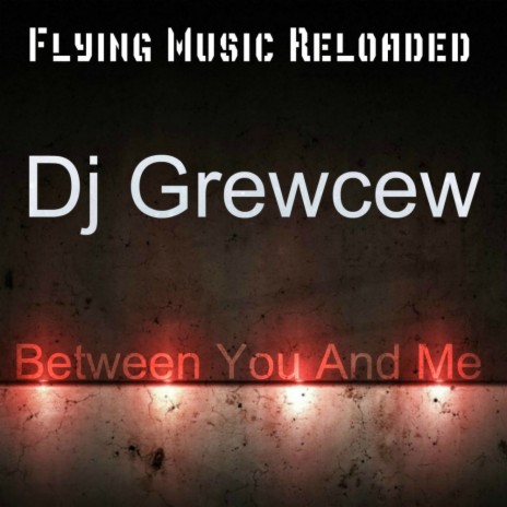 Between You & Me (Original Mix) | Boomplay Music
