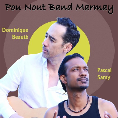 Pou nout band marmay ft. Dominique Beaute | Boomplay Music