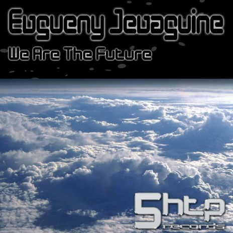 We Are The Future (Original Mix) | Boomplay Music