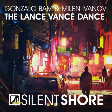 The Lance Vance Dance (Original Mix) ft. Milen Ivanov | Boomplay Music
