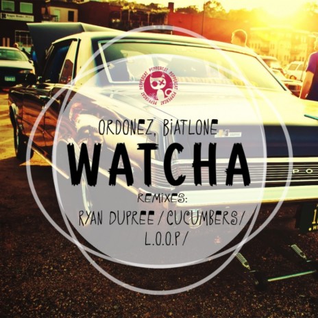 Watcha (Cucumbers Remix) ft. Biatlone