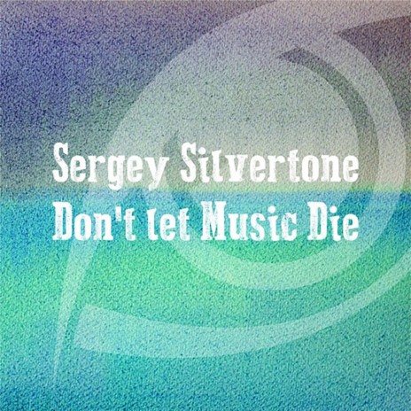 Don't Let Music Die (Original Mix) | Boomplay Music