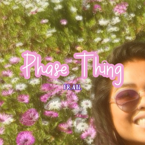 Phase Thing | Boomplay Music
