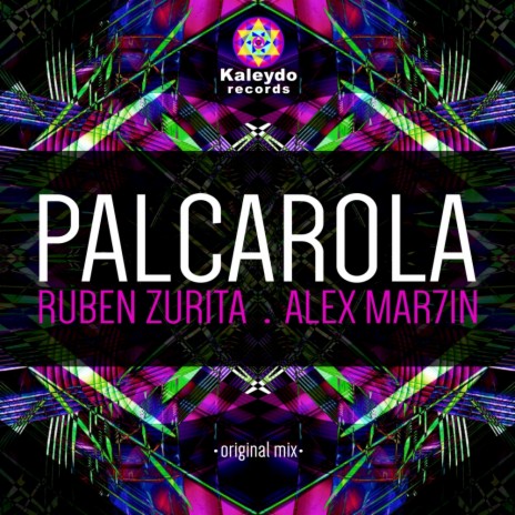 Palcarola (Original Mix) ft. Alex Mar7in | Boomplay Music