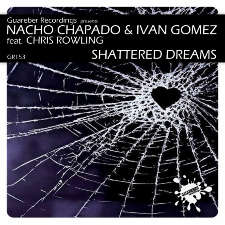 Shattered Dreams (Dub Mix) ft. Ivan Gomez & Chris Rowling | Boomplay Music