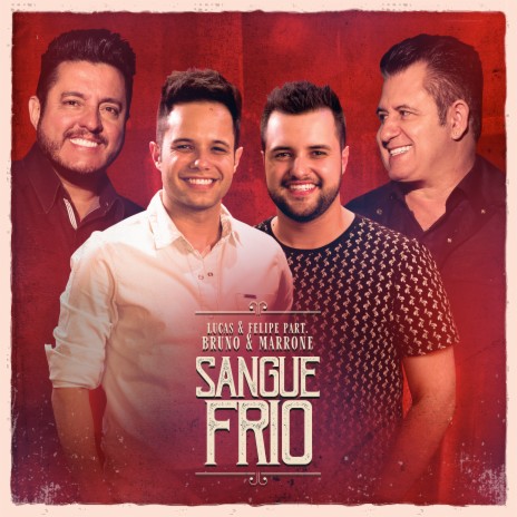 Sangue Frio ft. Bruno & Marrone | Boomplay Music