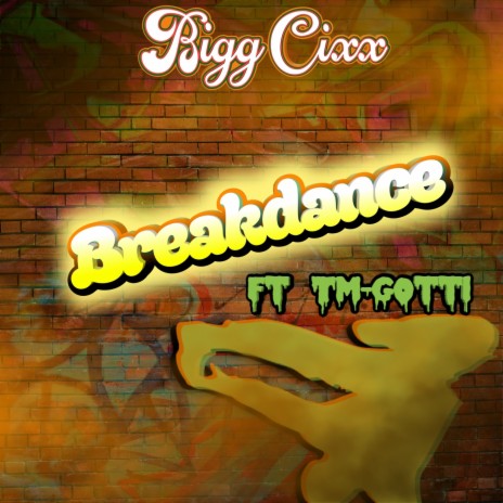 Breakdance ft. TM-Gotti