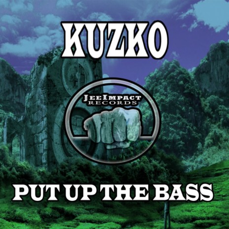 Put Up The Bass (Original Mix)