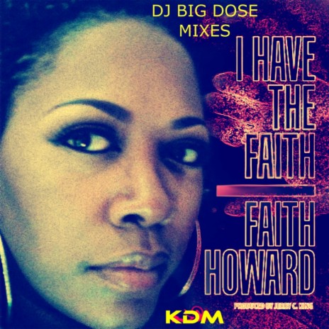 I Have The Faith (DJ Big Dose Shame The Devil Extended Remix)