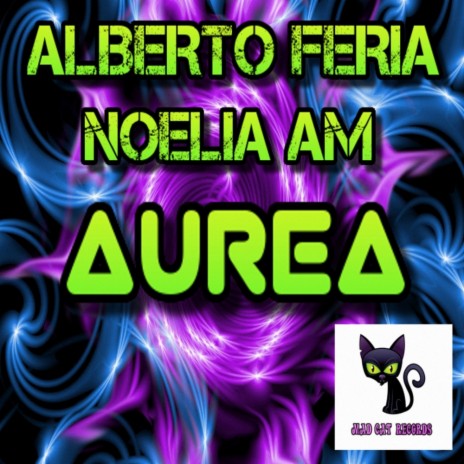 Aurea (Original Mix) ft. Noelia AM | Boomplay Music