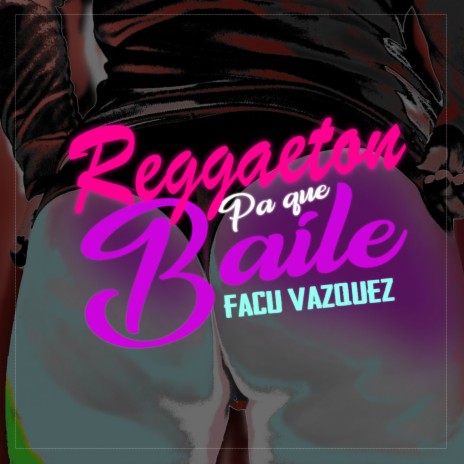 Reggaeton Pa Que Baile | Boomplay Music