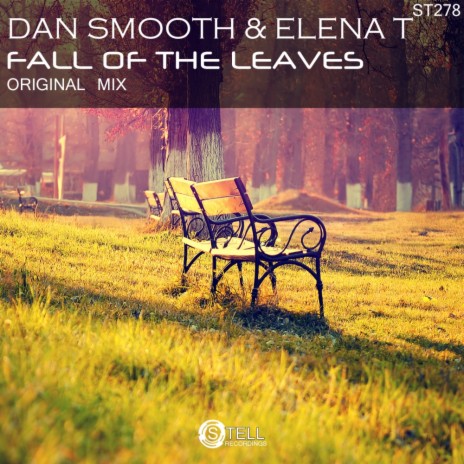 Fall Of The Leaves (Original Mix) ft. Elena T | Boomplay Music