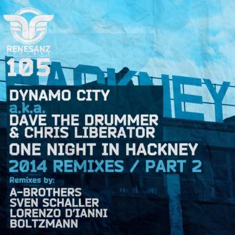 One Night In Hackney (A-Brothers Remix) ft. Dave The Drummer & Chris Liberator | Boomplay Music
